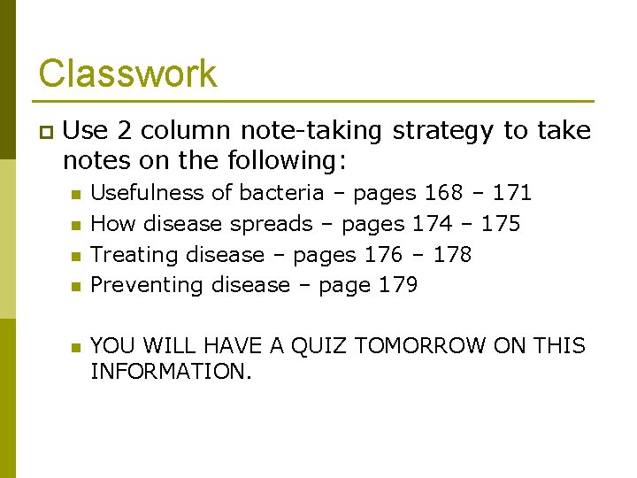 Classwork p Use 2 column note-taking strategy to take notes on the following: n