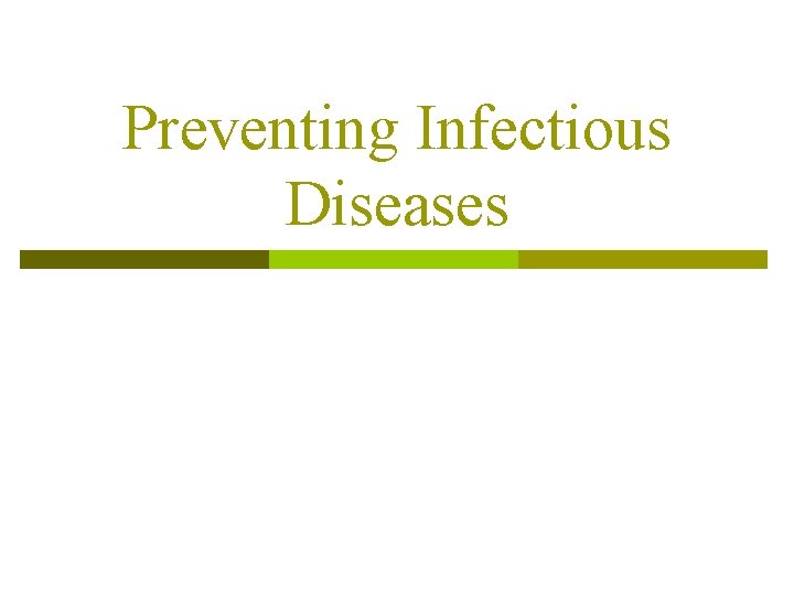 Preventing Infectious Diseases 