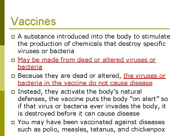 Vaccines p p p A substance introduced into the body to stimulate the production