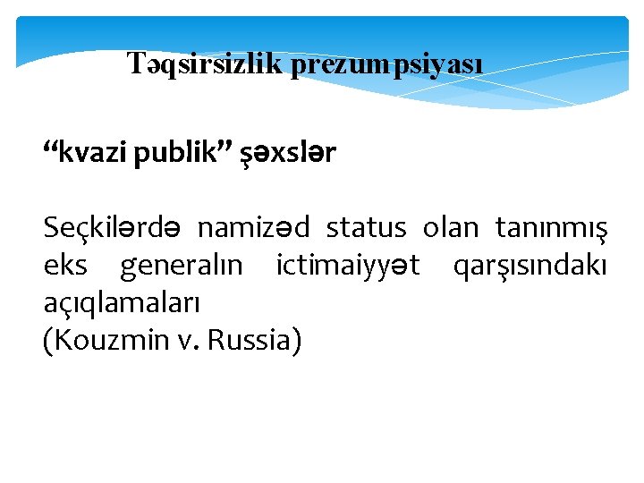 Təqsirsizlik prezumpsiyası “kvazi publik” şəxslər Seçkilərdə namizəd status olan tanınmış eks generalın ictimaiyyət qarşısındakı