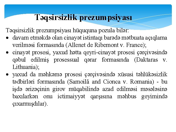 Təqsirsizlik prezumpsiyası hüququna pozula bilər: davam etməkdə olan cinayət istintaqı barədə mətbuata açıqlama verilməsi