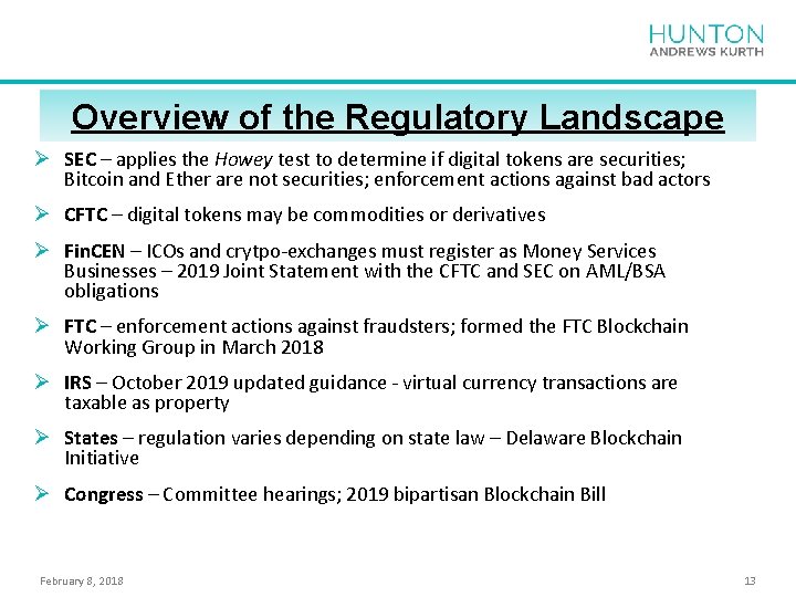 Overview of the Regulatory Landscape Ø SEC – applies the Howey test to determine