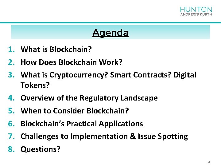 Agenda 1. What is Blockchain? 2. How Does Blockchain Work? 3. What is Cryptocurrency?
