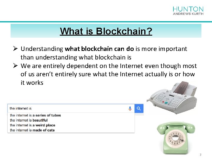 What is Blockchain? Ø Understanding what blockchain can do is more important than understanding