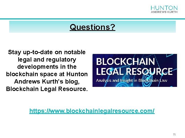 Questions? Stay up-to-date on notable legal and regulatory developments in the blockchain space at