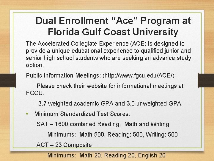 Dual Enrollment “Ace” Program at Florida Gulf Coast University The Accelerated Collegiate Experience (ACE)