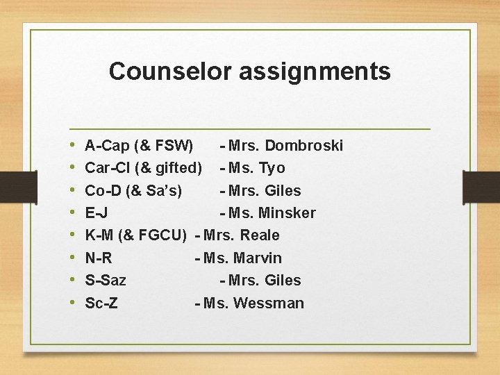 Counselor assignments • • A-Cap (& FSW) - Mrs. Dombroski Car-Cl (& gifted) - Counselor assignments • • A-Cap (& FSW) - Mrs. Dombroski Car-Cl (& gifted) -