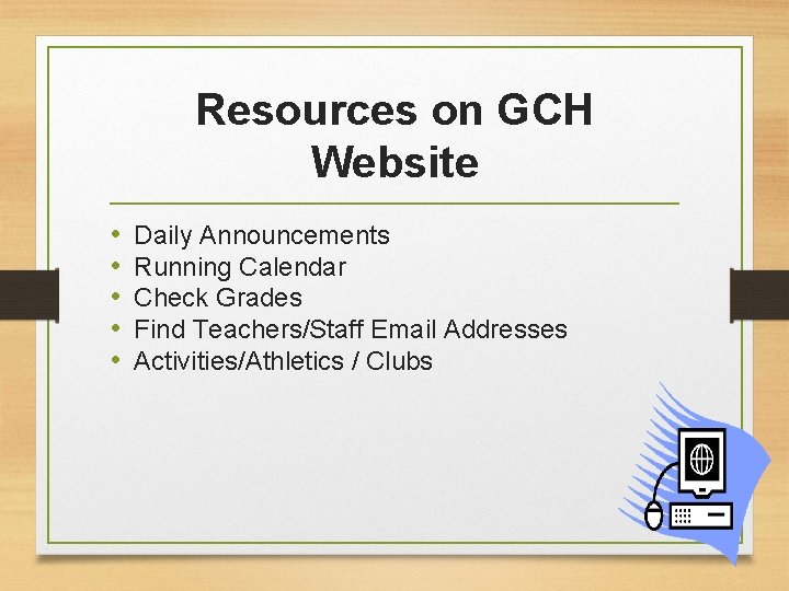 Resources on GCH Website • • • Daily Announcements Running Calendar Check Grades Find Resources on GCH Website • • • Daily Announcements Running Calendar Check Grades Find