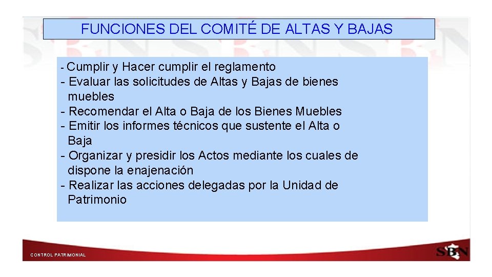 FUNCIONES DEL COMITÉ DE ALTAS Y BAJAS - Cumplir y Hacer cumplir el reglamento