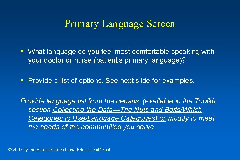 Primary Language Screen • What language do you feel most comfortable speaking with your Primary Language Screen • What language do you feel most comfortable speaking with your