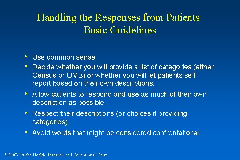 Handling the Responses from Patients: Basic Guidelines • • Use common sense. Decide whether Handling the Responses from Patients: Basic Guidelines • • Use common sense. Decide whether