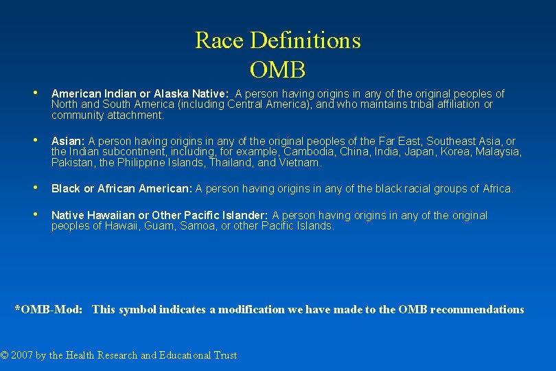 Race Definitions OMB • American Indian or Alaska Native: A person having origins in Race Definitions OMB • American Indian or Alaska Native: A person having origins in