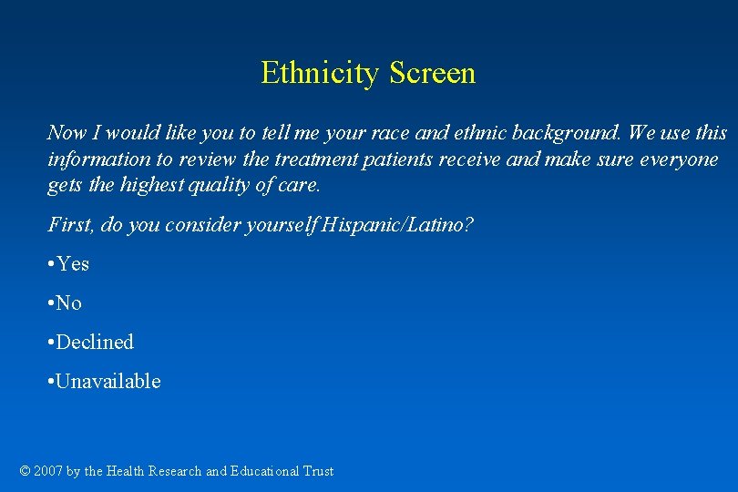 Ethnicity Screen Now I would like you to tell me your race and ethnic Ethnicity Screen Now I would like you to tell me your race and ethnic
