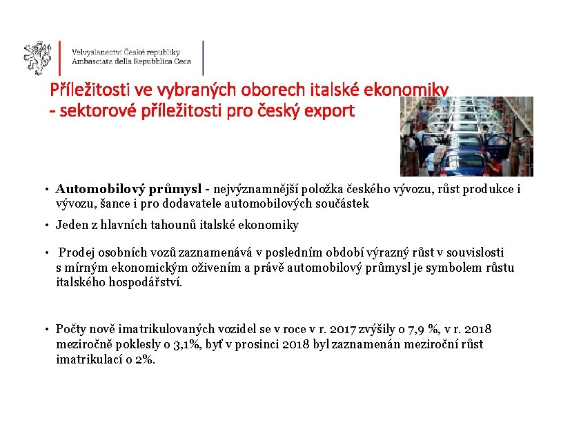 Příležitosti ve vybraných oborech italské ekonomiky - sektorové příležitosti pro český export • Automobilový