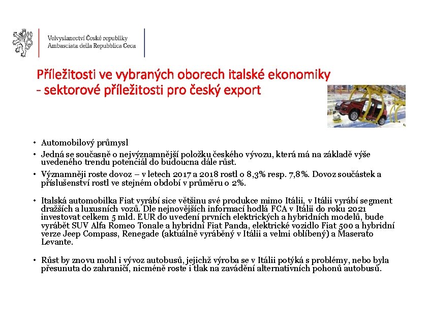 Příležitosti ve vybraných oborech italské ekonomiky - sektorové příležitosti pro český export • Automobilový