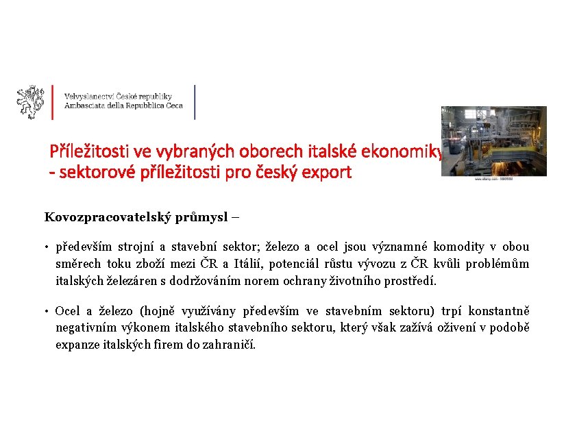 Příležitosti ve vybraných oborech italské ekonomiky - sektorové příležitosti pro český export Kovozpracovatelský průmysl