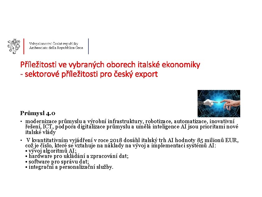 Příležitosti ve vybraných oborech italské ekonomiky - sektorové příležitosti pro český export Průmysl 4.