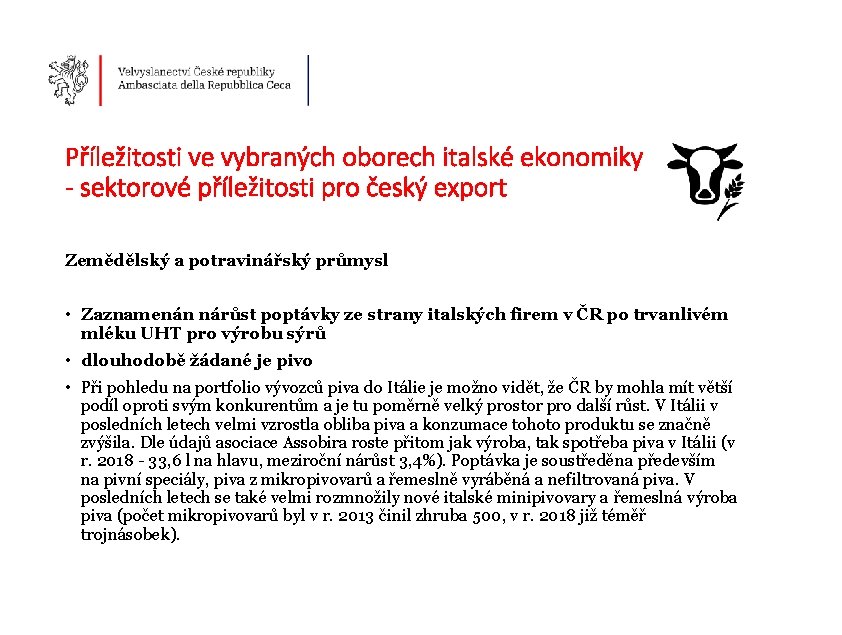 Příležitosti ve vybraných oborech italské ekonomiky - sektorové příležitosti pro český export Zemědělský a