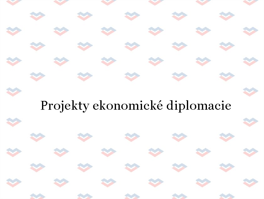 Projekty ekonomické diplomacie 