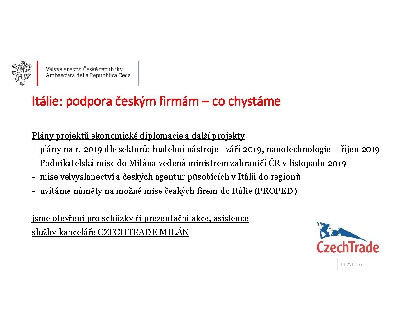 Itálie: podpora českým firmám – co chystáme Plány projektů ekonomické diplomacie a další projekty