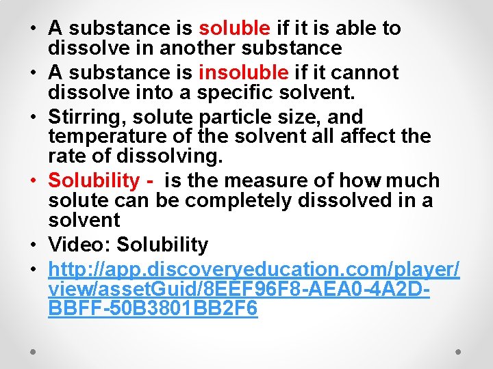  • A substance is soluble if it is able to dissolve in another