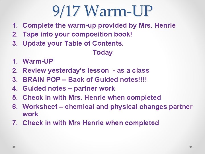 9/17 Warm-UP 1. Complete the warm-up provided by Mrs. Henrie 2. Tape into your