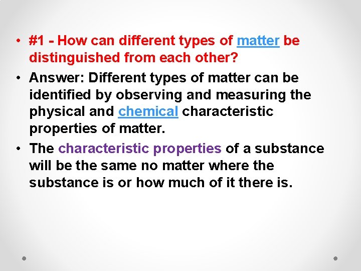  • #1 - How can different types of matter be distinguished from each