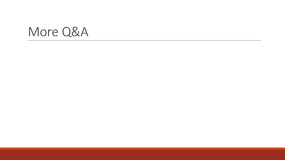More Q&A 
