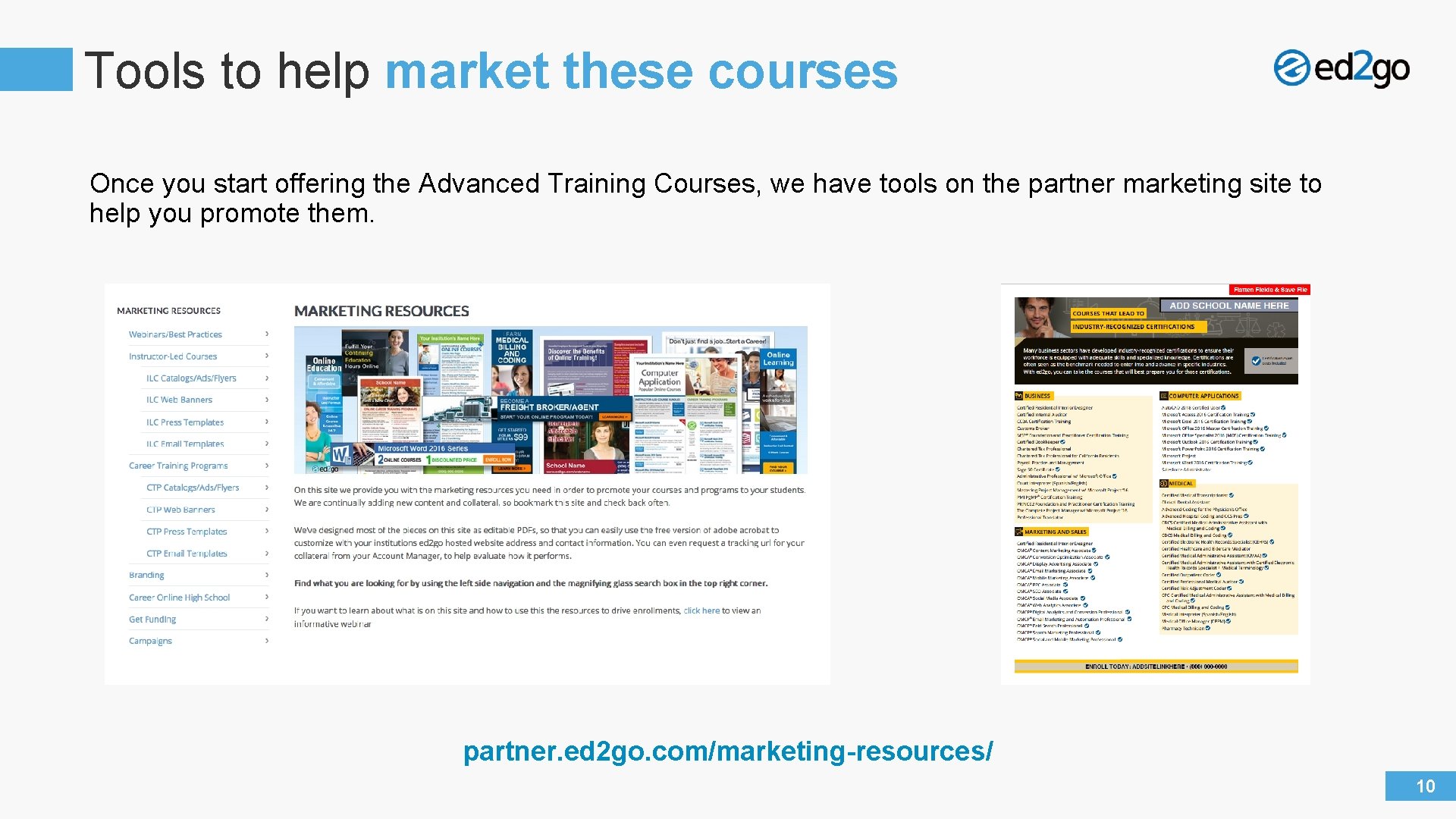 Tools to help market these courses Once you start offering the Advanced Training Courses,