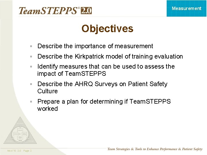 Measurement Objectives § Describe the importance of measurement § Describe the Kirkpatrick model of