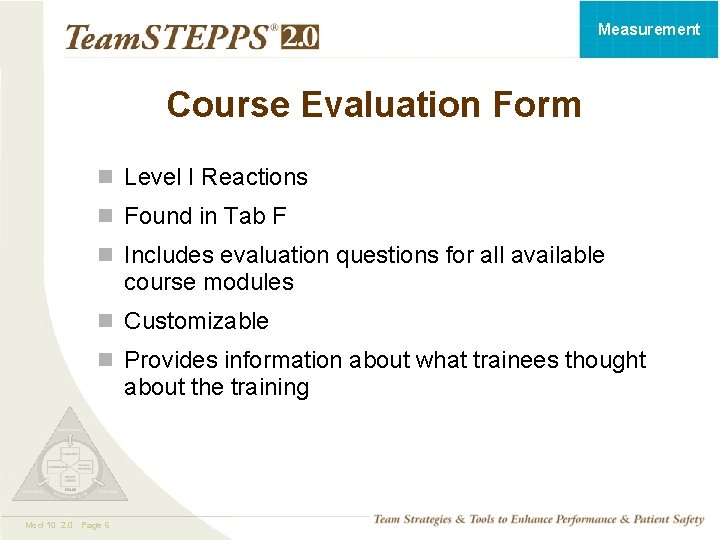 Measurement Course Evaluation Form n Level I Reactions n Found in Tab F n Measurement Course Evaluation Form n Level I Reactions n Found in Tab F n