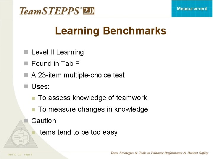 Measurement Learning Benchmarks n Level II Learning n Found in Tab F n A