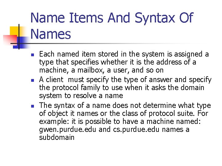 Name Items And Syntax Of Names n n n Each named item stored in