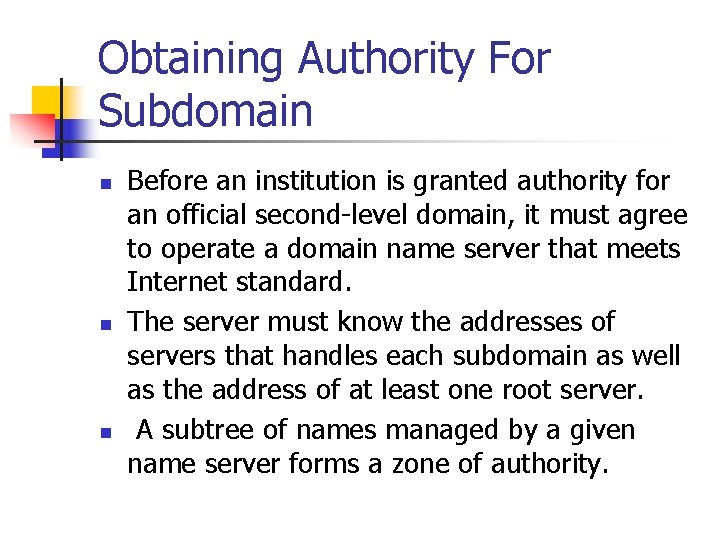 Obtaining Authority For Subdomain n Before an institution is granted authority for an official