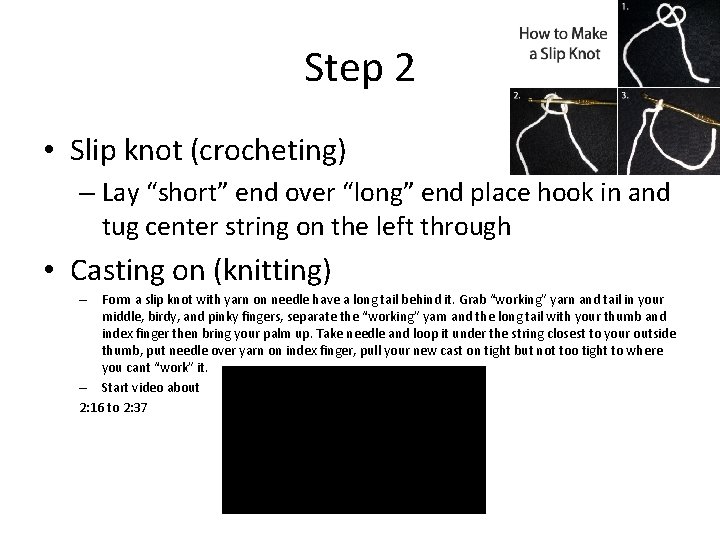 Step 2 • Slip knot (crocheting) – Lay “short” end over “long” end place