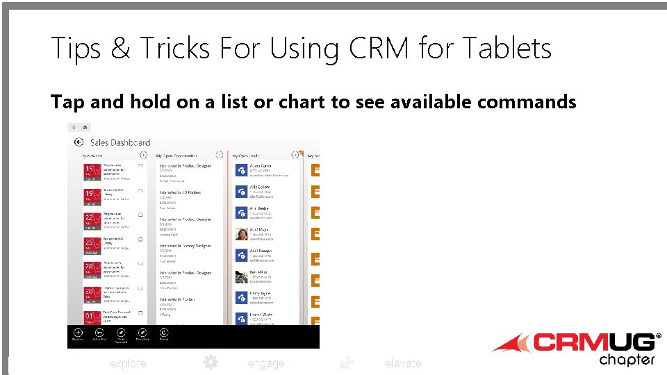 Tips & Tricks For Using CRM for Tablets Tap and hold on a list