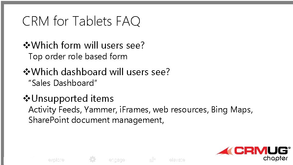 CRM for Tablets FAQ v. Which form will users see? Top order role based