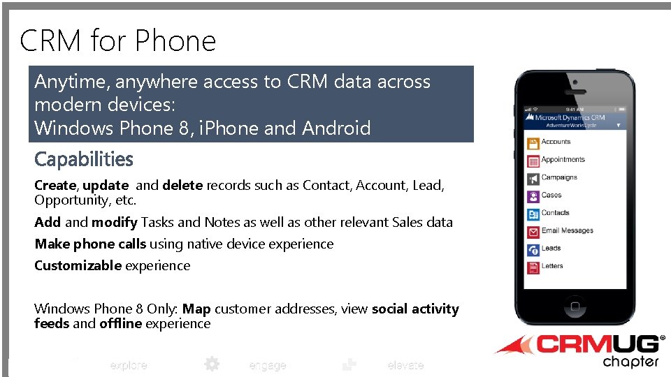 CRM for Phone Anytime, anywhere access to CRM data across modern devices: Windows Phone