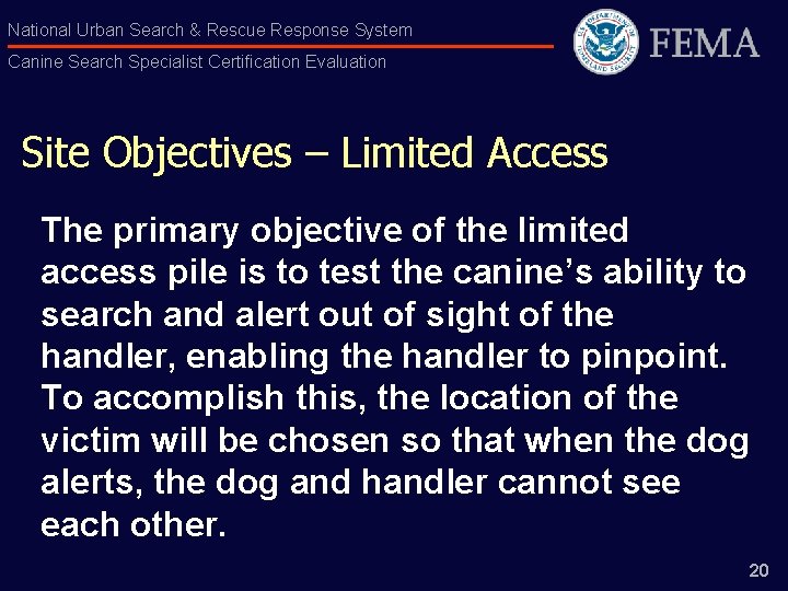 National Urban Search & Rescue Response System Canine Search Specialist Certification Evaluation Site Objectives