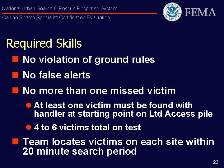 National Urban Search & Rescue Response System Canine Search Specialist Certification Evaluation Required Skills