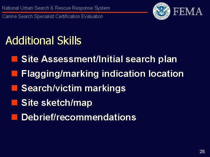 National Urban Search & Rescue Response System Canine Search Specialist Certification Evaluation Additional Skills