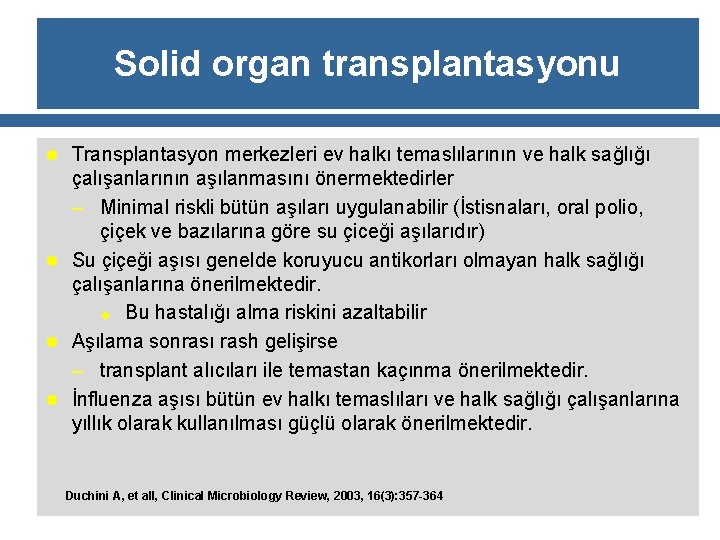 Solid organ transplantasyonu l Transplantasyon merkezleri ev halkı temaslılarının ve halk sağlığı çalışanlarının aşılanmasını