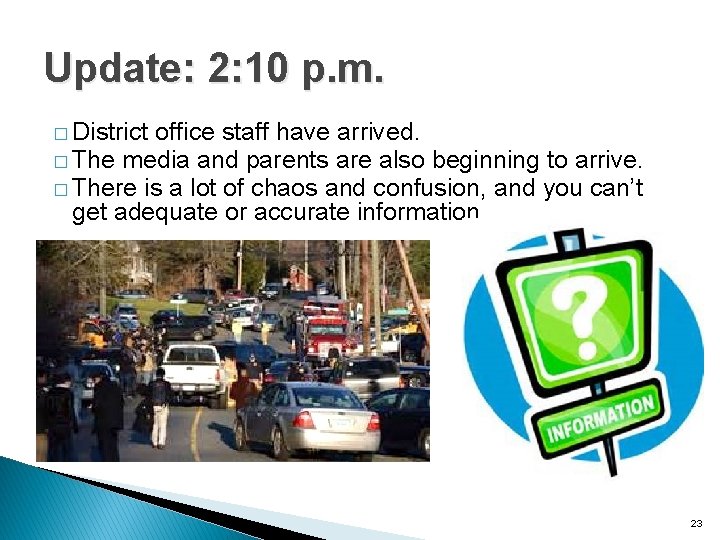 Update: 2: 10 p. m. � District office staff have arrived. � The media