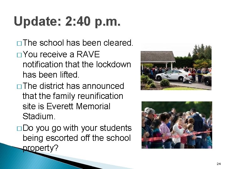 Update: 2: 40 p. m. � The school has been cleared. � You receive