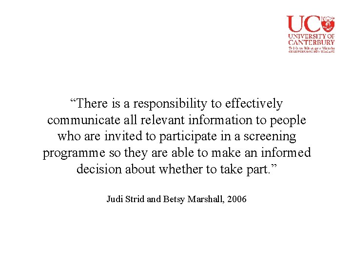 “There is a responsibility to effectively communicate all relevant information to people who are