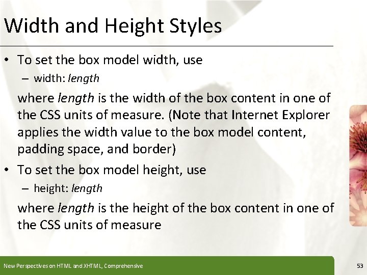 Width and Height Styles XP • To set the box model width, use –