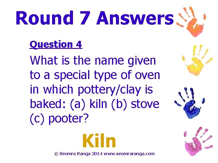 Round 7 Answers Question 4 What is the name given to a special type