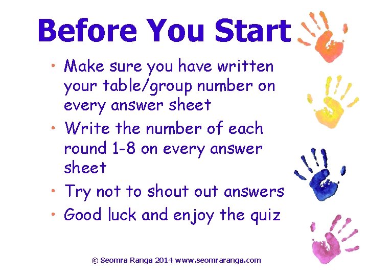 Before You Start • Make sure you have written your table/group number on every