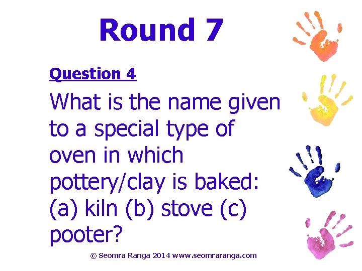 Round 7 Question 4 What is the name given to a special type of