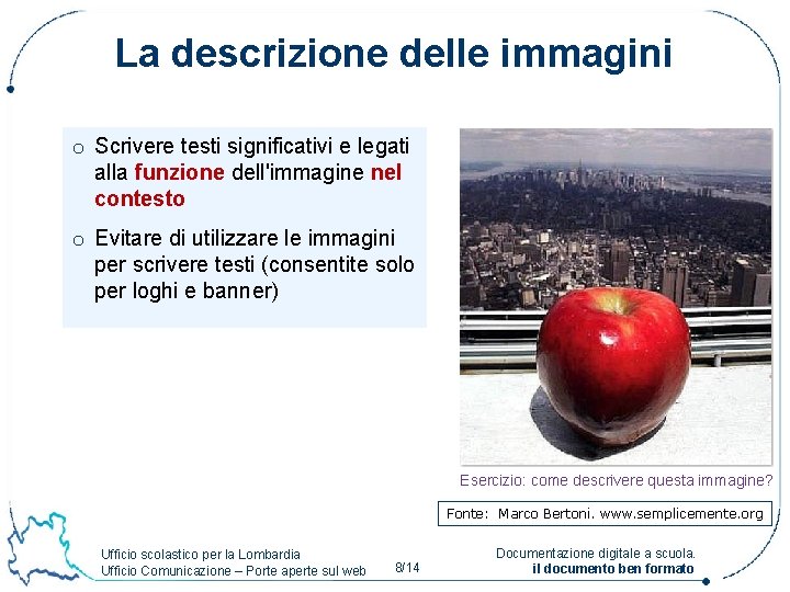 La descrizione delle immagini o Scrivere testi significativi e legati alla funzione dell'immagine nel